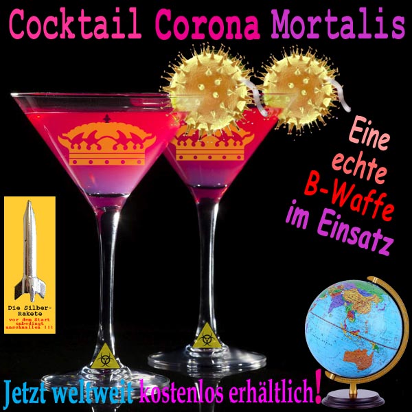SilberRakete Cocktail CoronaMortalis Echte BioWaffel im Einsatz Jetzt weltweit kostenlos Globus