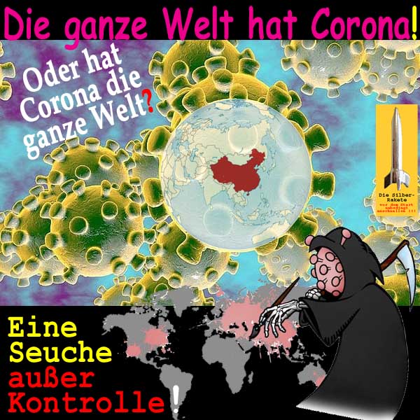 SilberRakete Die ganze Welt hat Corona Virus Epidemie Eine Seuche ausser Kontrolle Tod wartet