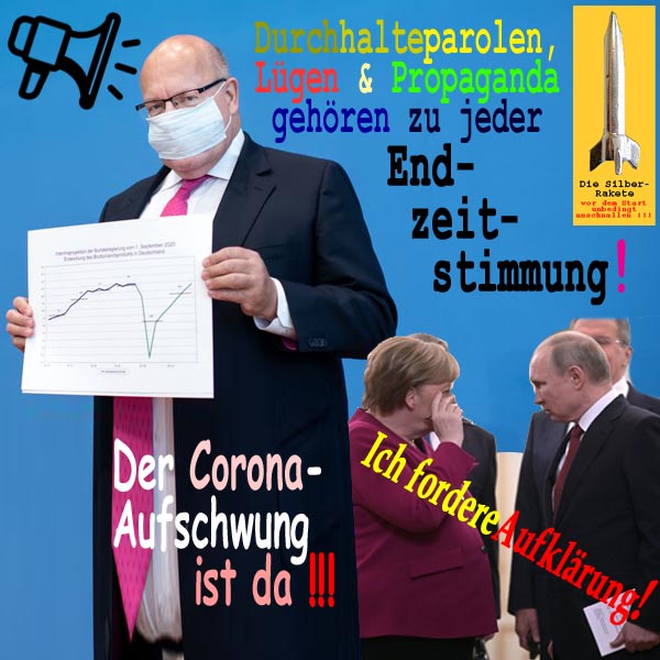SilberRakete Durchhalteparolen Luegen Propaganda Endzeitstimmung Altmaier Coronaaufschwung Merkel