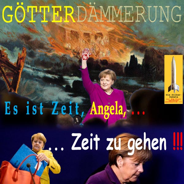SilberRakete Es ist Goetterdaemmerung fuer Angela Zeit zu gehen Merkel Hand mit Blut Packt ein