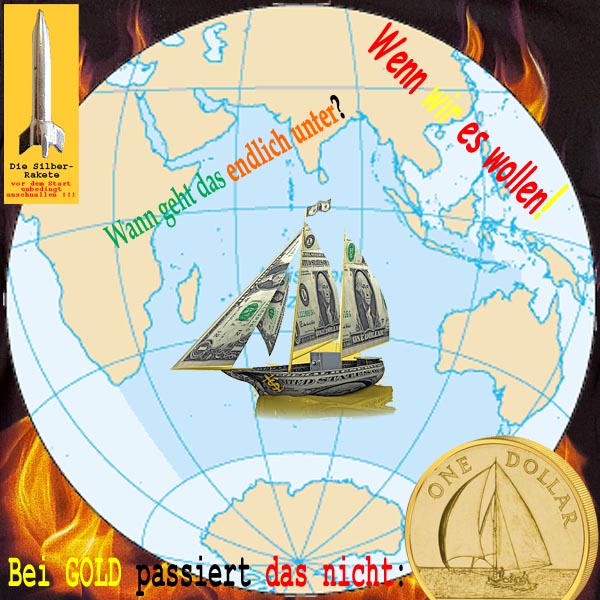 SilberRakete Feuer Weltkarte Wann Untergang Dollar GOLD