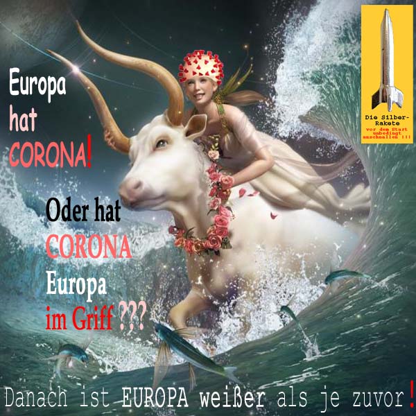 SilberRakete Goettin Europa hat Corona Oder hat Corona Europa im Griff Danach weisser als zuvor
