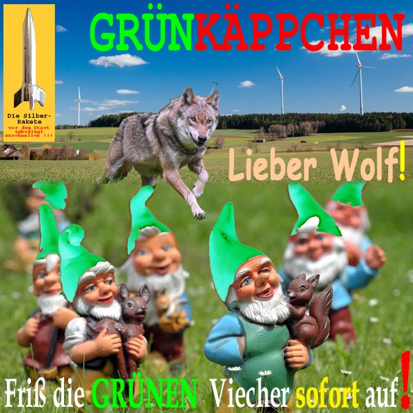 SilberRakete GruenKaeppchen Wolf Friss GRUENE sofort auf