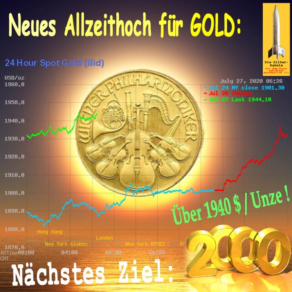 SilberRakete Neues Allzeithoch fuer GOLD am 20200727 ueber 1940Dollar Naechstes Ziel 2000 Sonne