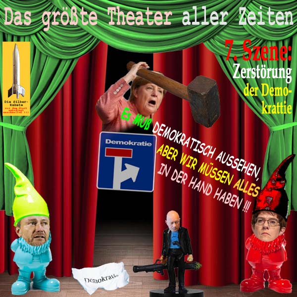 SilberRakete Theater 7te Szene Groesstes aller Zeiten Zerstoerung Demokratie MerkelHammer FDP CDU