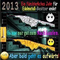 SilberRakete_2013-Fuerchterliches-Jahr-Horror-GOLD-SILBER-Charts-fallend-Smileys-bald-aufwaerts