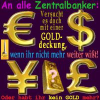 SilberRakete_Zentralbanker-GOLDdeckung-Dollar-Euro-Yen-Pfund2