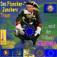 SilberRakete_Fluncker-Juncker-Traum-EU-Praesident-Baron-Muenchhausen-Luegner-Europa-Voelker-Trauma