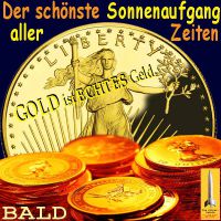 SilberRakete_GOLD-der-schoenste-Sonnenaufgang-aller-Zeiten-Goldmuenzenstapel-Liberty-Echtes-Geld2