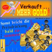 SilberRakete_Hilfe-Verkauft-mehr-GOLD-sonst-bricht-die-Preisdrueckung-bald-zusammen-Kurs-8Jahre-GOLD-Barren