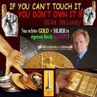 SilberRakete_Mike-Maloney-GOLD-SILBER-If-you-cant-touch-it-You-dont-own-it