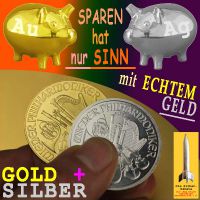 SilberRakete_Sparen-hat-nur-Sinn-mit-Echtem-Geld-GOLD-SILBER-Philharmoniker-Sparschweine3