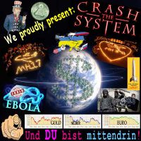 SilberRakete_USA-proudly-presents-Crash-the-System-Dollar-Erde-MH17-Ukraine-MH370-Ebola-IS-Hand-DU-mittendrin