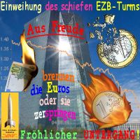 SilberRakete_EZB-Einweihung-Turm-Frankfurt-Main-Euro-brennt-zerspringt-Kurs-1Jahr-Froehlicher-Untergang