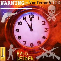 SilberRakete_Warnung-Uhr-5vor12-brennt-Feuer-Gewalt-Waffen-Tod-Bald-Leider