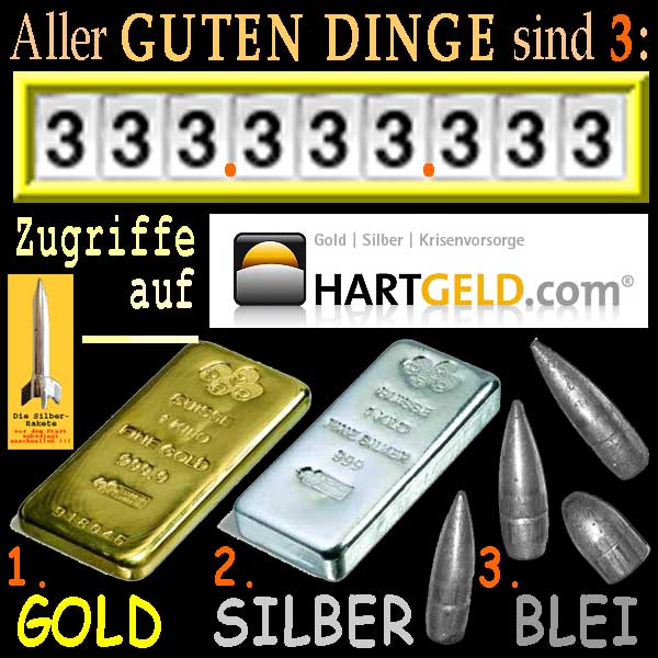 SilberRakete Aller-guten-Dinge-sind-3-333333333-Zugriffe-auf-HG-GOLD-SILBER-BLEI