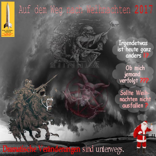 SilberRakete Auf dem Weg nach Weihnachten2017 Tod Teufel Weihnachtsmann Veraenderungen