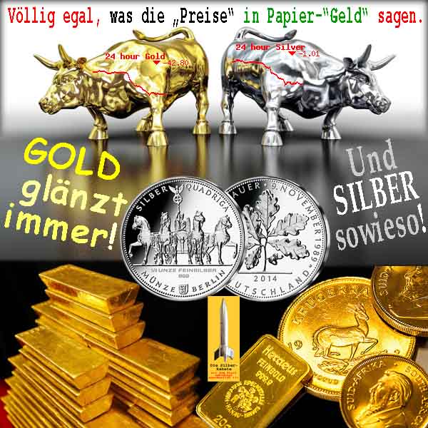 SilberRakete Egal-was-Preise-sagen-GOLD-glaenzt-immer-SILBER-sowieso-Bullen-Barren-Muenzen
