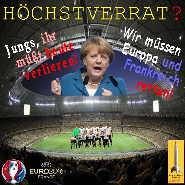 SilberRakete Fussball-Stadion-EM2016-Halbfinale-D-F-Merkel-Heute-verlieren-Europa-retten