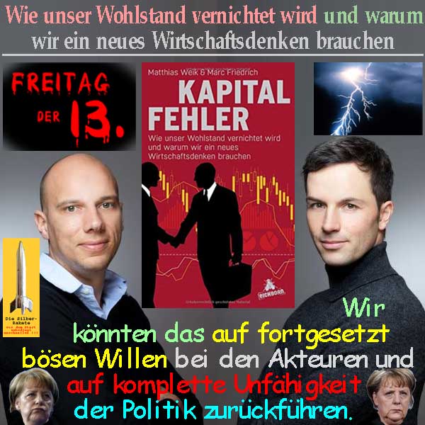 SilberRakete MWeik-Kapitalfehler-MFriedrich-Wie-unser-Wohlstand-vernichtet-wird-Merkel