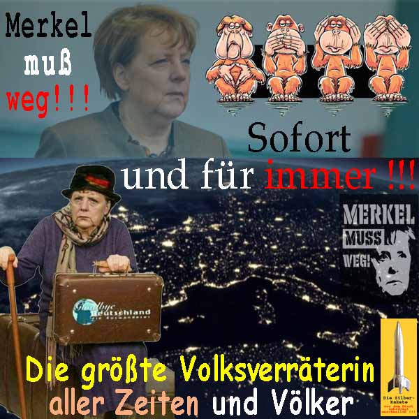 SilberRakete Merkel-muss-weg-Sofort-Europa-Groesste-Volksverraeterin-aller-Zeiten-Voelker