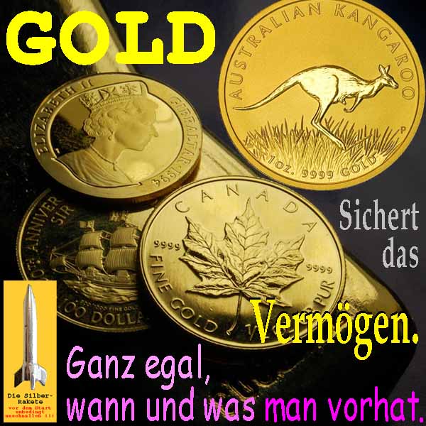 SilberRakete Muenzen-AUS-CAN-GB-Barren-GOLD-sichert-das-Vermoegen-Ganz-egal-was-man-vorhat