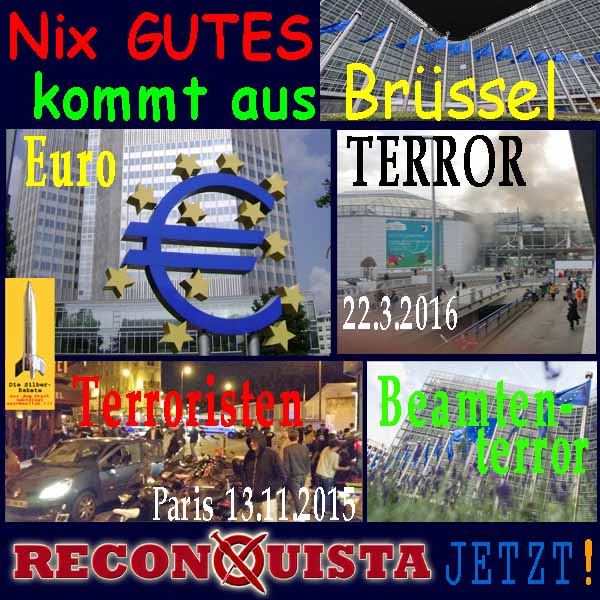 SilberRakete Nix-Gutes-kommt-aus-Bruessel-Euro-20160322-Paris20151113-Beamte-Reconquista