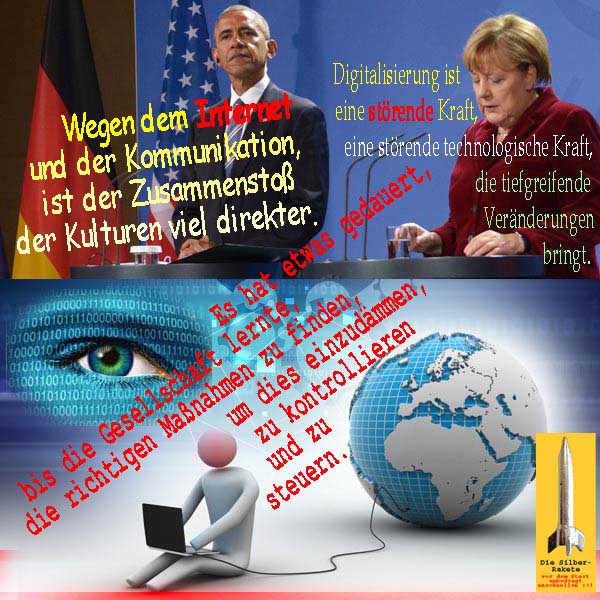 SilberRakete Obama Internet Merkel Stoerende technologische Kraft Ueberwachung