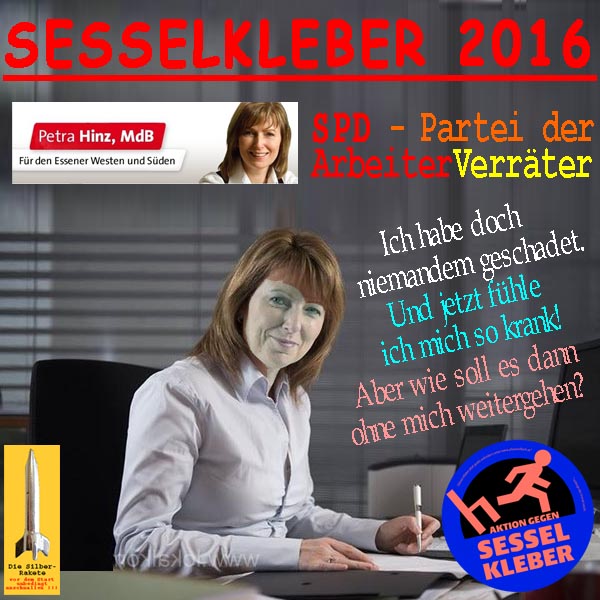 SilberRakete Petra-Hinz-Sesselkleber2016-SPD-Arbeiterverraeter-Ausreden