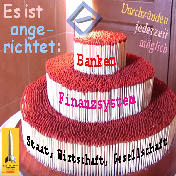 SilberRakete Torte-Streichhoelzer-Es-ist-angerichtet-DB-Banken-Finanzen-Staat-Gesellschaft