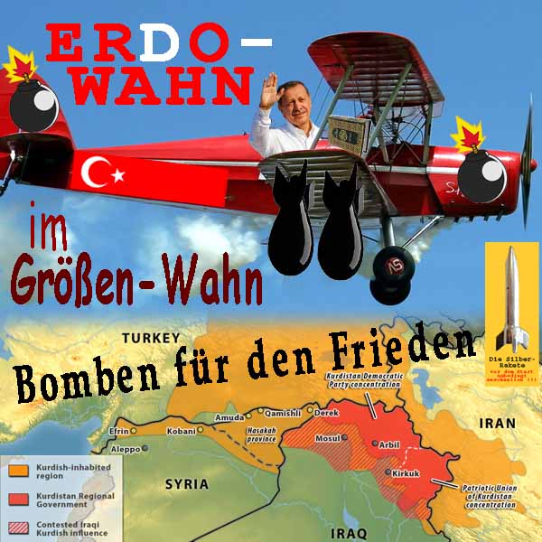 SilberRakete Tuerkei-Erdogan-Erdowahn-im-Groessenwahn-Flugzeug-Bomben-fuer-Frieden-Syrien