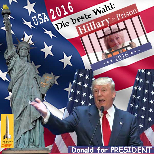 SilberRakete USA Wahl2016 Freiheitsstatue Hillary Clinton for Prison Donald Trump for President