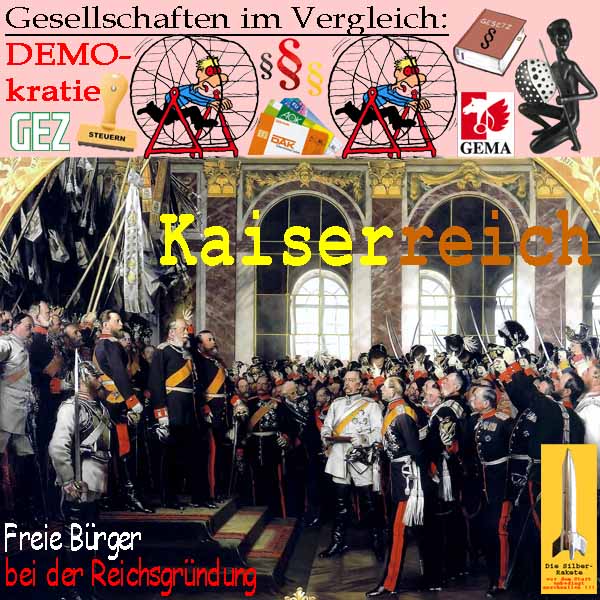 SilberRakete Vergleich-Gesellschaften-Demokratie-Hamsterrad-Kaiserreich-Buerger-Reichsgruendung