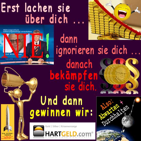 SilberRakete WE-Erst-lachen-GOLD-Ignorieren-Medien-Kampf-Justiz-Sieg-Pokal-Hartgeld