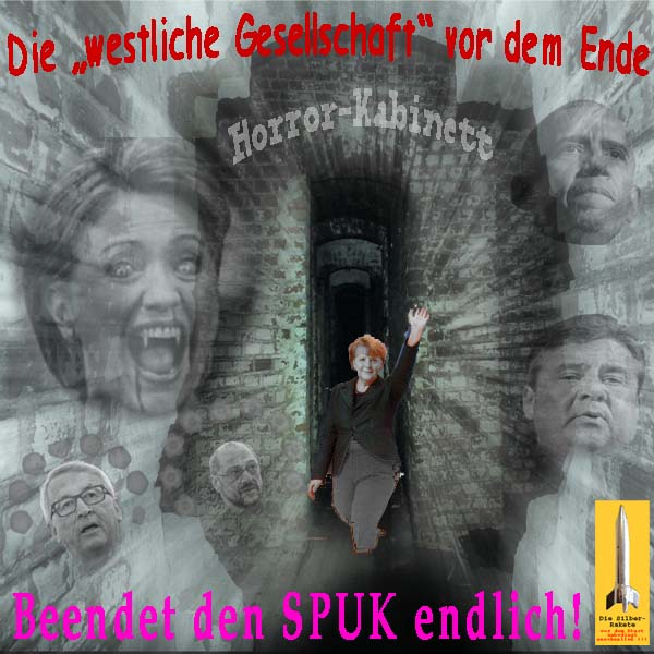 SilberRakete Westliche Gesellschaft Ende HorrorKabinett Merkel Beendet den Spuk endlich