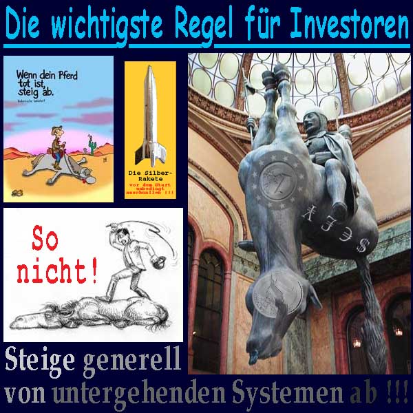 SilberRakete Wichtigste-Regel-fuer-Investoren-Untergehende-Systeme-Wenn-Pferd-tot-steige-ab-EU-Euro