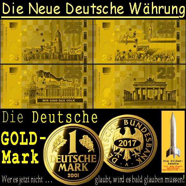 SilberRakete Die Neue Deutsche Waehrung Die GOLD Mark Scheine Stuecke 2017 Bald glauben muessen