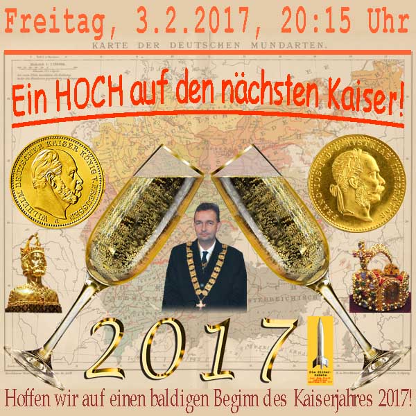 SilberRakete Freitag 20170203 2015Uhr Hoch auf naechsten Deutschen Kaiser KvHabsburg GOLD