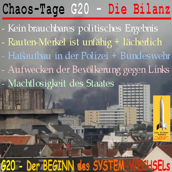 SilberRakete Hamburg G20 Bilanz KeinErgebnis MerkelUnfaehig Hassaufbau AufweckenLinks SystemWechsel