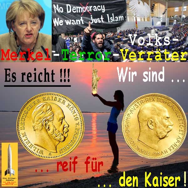 SilberRakete Merkel Islam Volksverraeter Es reicht Reif fuer Kaiser GOLD Muenzen Frau Meer Sonne Liberty