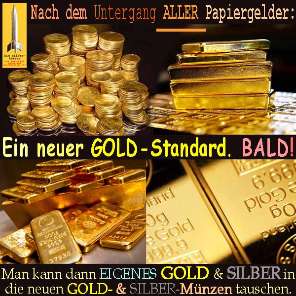 SilberRakete Nach Untergang ALLER Papiergelder Neuer GOLDSTANDARD Tauschen in GOLD SILBER Muenzen