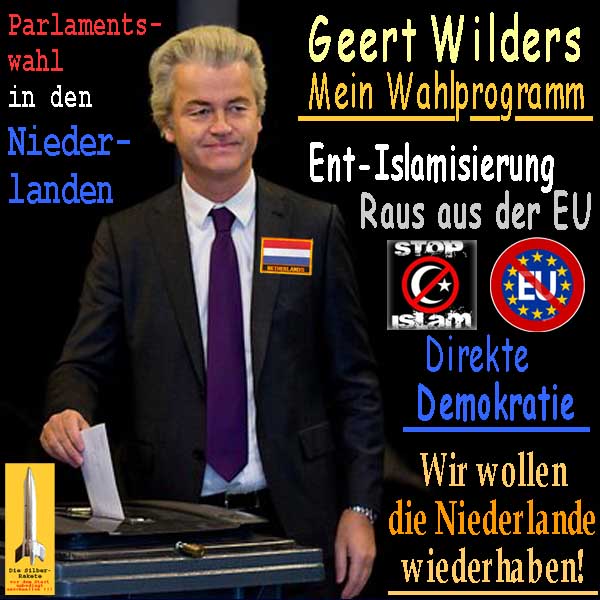 SilberRakete Parlamentswahl Niederlande2017 GWilders Programm Entislamisierung EU raus Demokratie