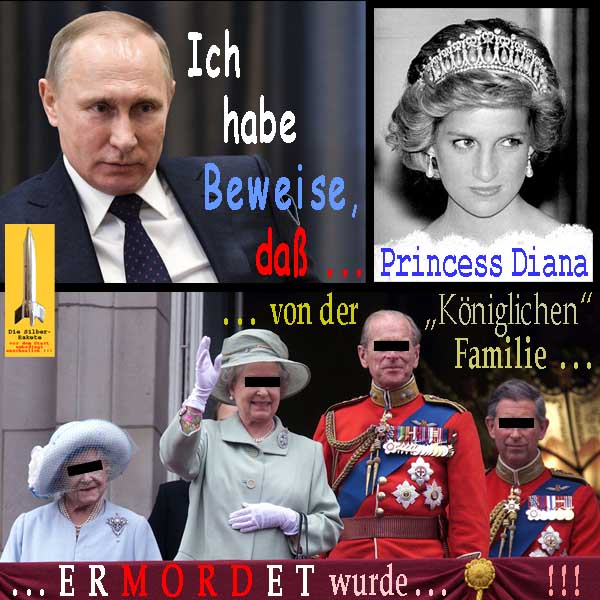 SilberRakete Putin Ich habe Beweise Princess Diana ermordet von englischer koeniglicher Familie