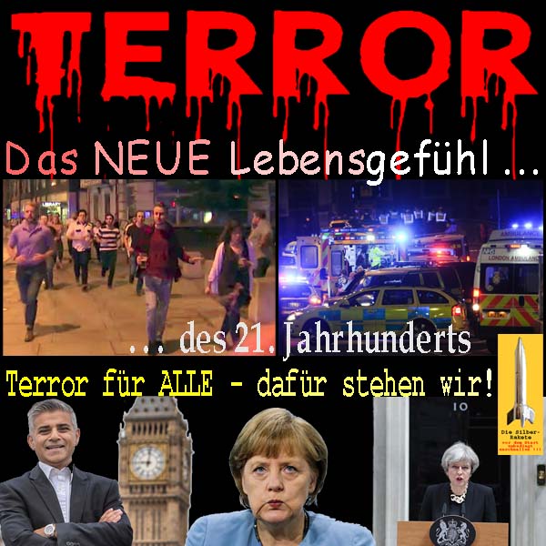 SilberRakete Terror Das neue Lebensgefuehl des 21Jahrhunderts LondonKhan Merkel GBMay Dafuer stehen wir