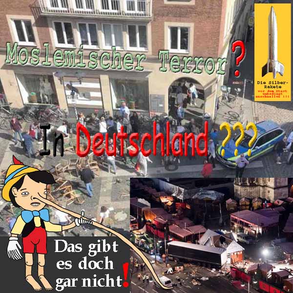 SilberRakete Anschlag Muenster Moslemischer Terror in Deutschland Pinocchio Das gibt es doch gar nicht