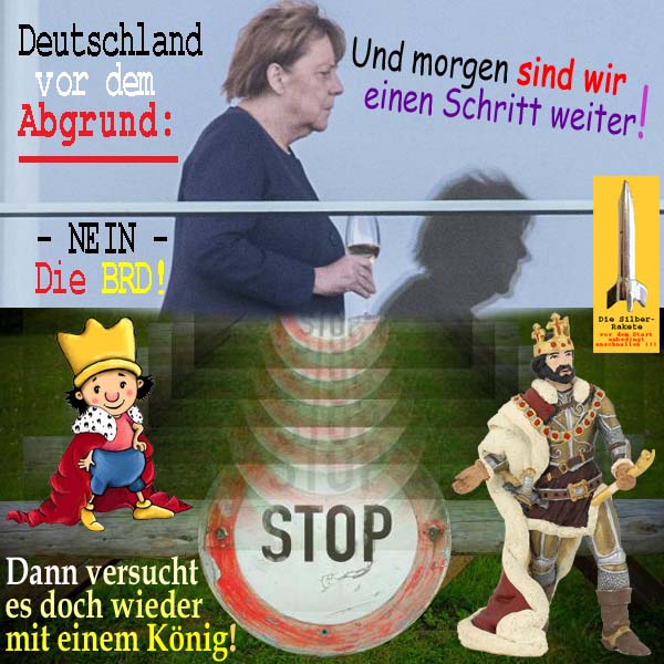 SilberRakete DE vor Abgrund Nein BRD Merkel Weinglas STOP KleinerKoenig Mit Koenig versuchen