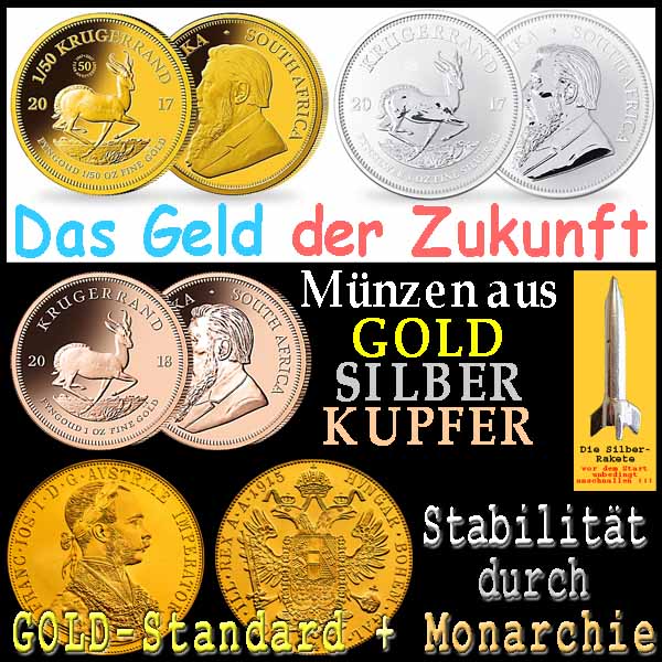 SilberRakete Geld Zukunft Muenzen GOLD SILBER KUPFER Kruegerrand Stabilitaet durch Monarchie