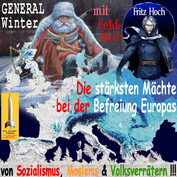 SilberRakete Genenral Winter Feldherr FritzHoch Staerkste Maechte bei Befreiung Europas Soz Moslems Verrat