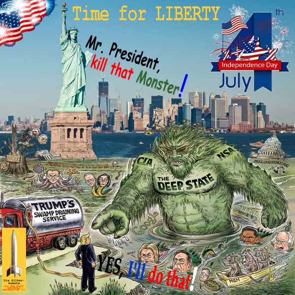 SilberRakete Nationalfeiertag USA 4Juli2018 Time for Liberty Kill Monster DeepState President Trump YES