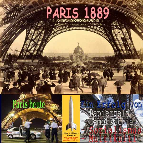 SilberRakete Paris Eiffelturm 1889 und heute Polizei Militaer Sicherheit Gesellschaftliche Rueckentwicklung